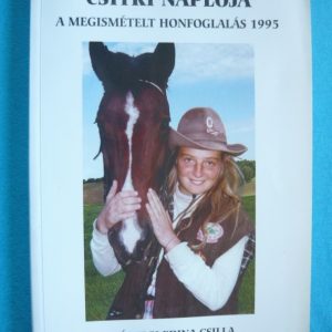 Csitri naplója – A megismételt honfoglalás 1995