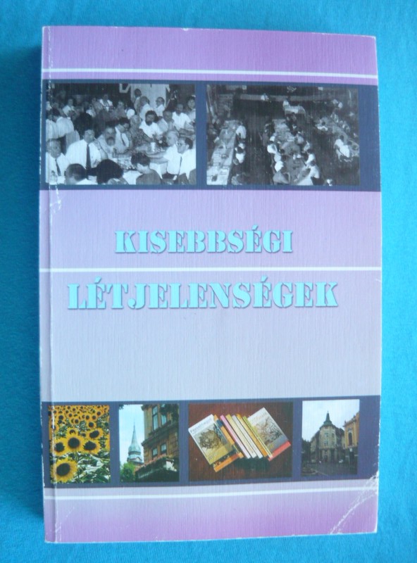 Kisebbségi létjelenségek Kisebbségi létjelenségek