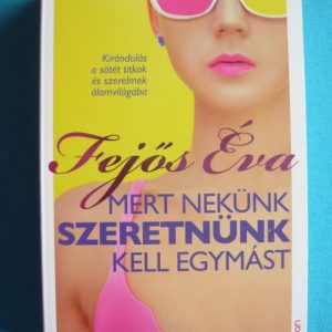 Mert nekünk szeretnünk kell egymást