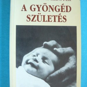 A gyöngéd születés