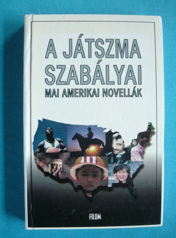 A játszma szabályai A játszma szabályai – Mai amerikai novellák