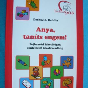 Anya, taníts engem!