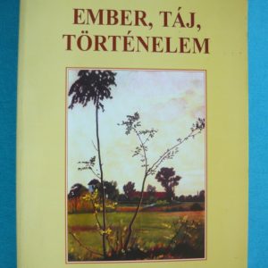 Ember, táj, történelem