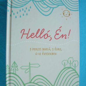 Hello, Én! – 3 perces napló 3 évre 6-12 éveseknek