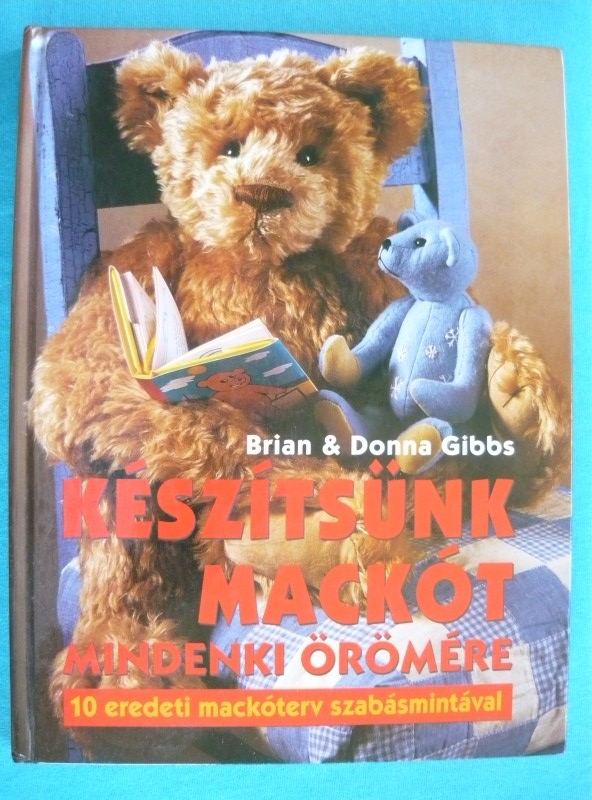 Készítsünk mackót 1 Készítsünk mackót mindenki örömére