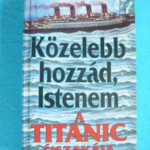 Közelebb hozzád, Istenem – A Titanic éjszakája