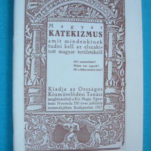 Magyar katekizmus – Amit mindenkinek tudni kell az elszakított magyar területekről