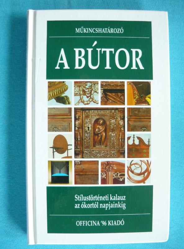 A bútor 1 A bútor – Stílustörténeti kalauz az ókortól napjainkig