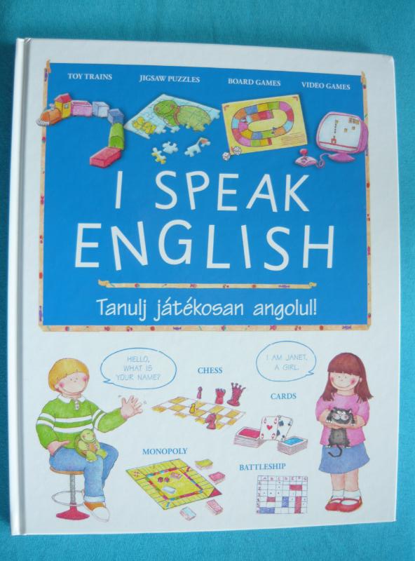 I speak english 1 I speak english – Tanulj játékosan angolul