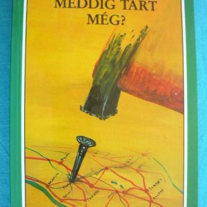 Meddig tart még? – Magyar írók történelmi elbeszélései