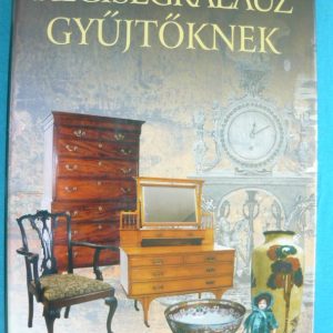 Régiségkalauz gyűjtőknek