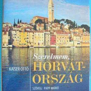 Szerelmem, Horvátország