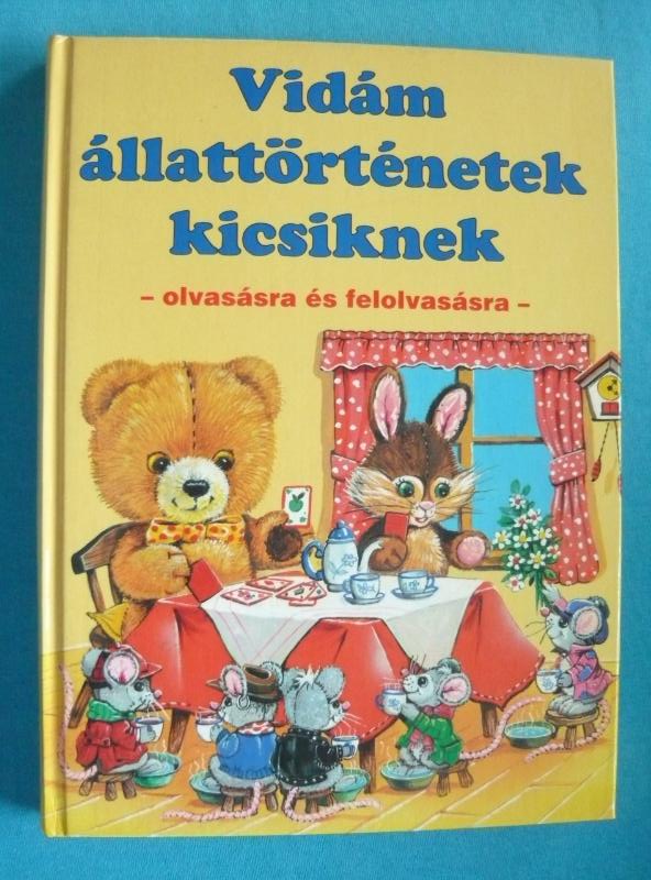 Vidám állattörténetek kicsiknek 1 Vidám állattörténetek kicsiknek