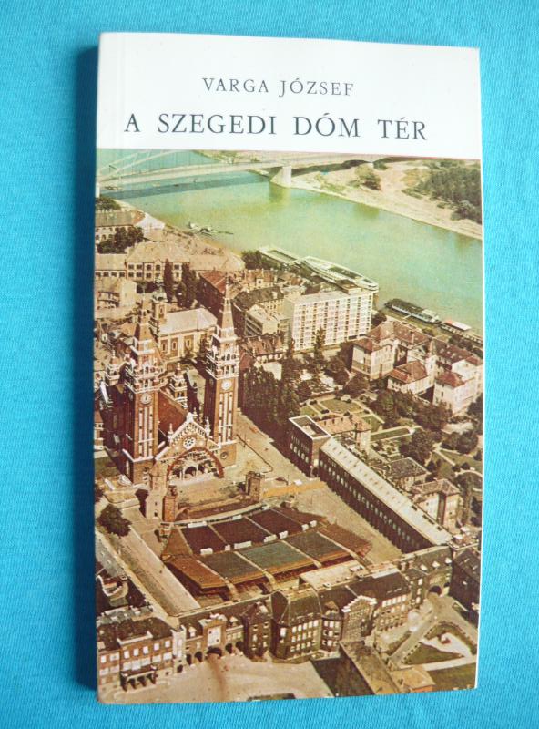 A szegedi Dóm tér 1 A szegedi Dóm tér