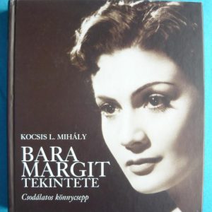 Bara Margit tekintete – Csodálatos könycsepp