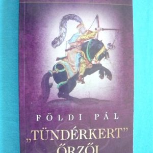 „Tündérkert” őrzői