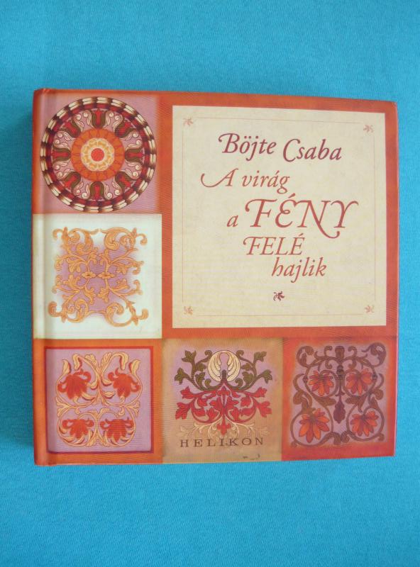 A virág a fény felé hajlik 1 A virág a fény felé hajlik – Csaba testvér füveskönyve a gyerekvállalásról és a nevelésről