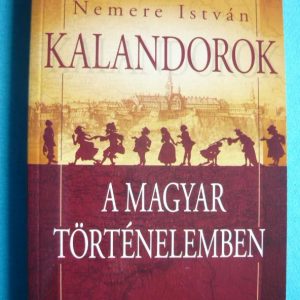Kalandorok a magyar történelemben