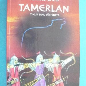 Tamerlan – Timur Lenk története