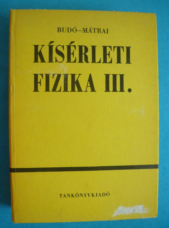 Kísérleti fizika III. 1 Kísérleti fizika III.