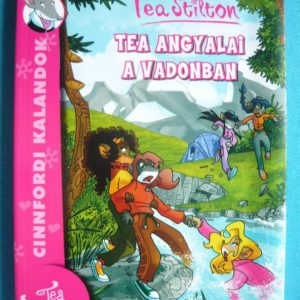 Tea Stilton – Tea angyalai a vadonban