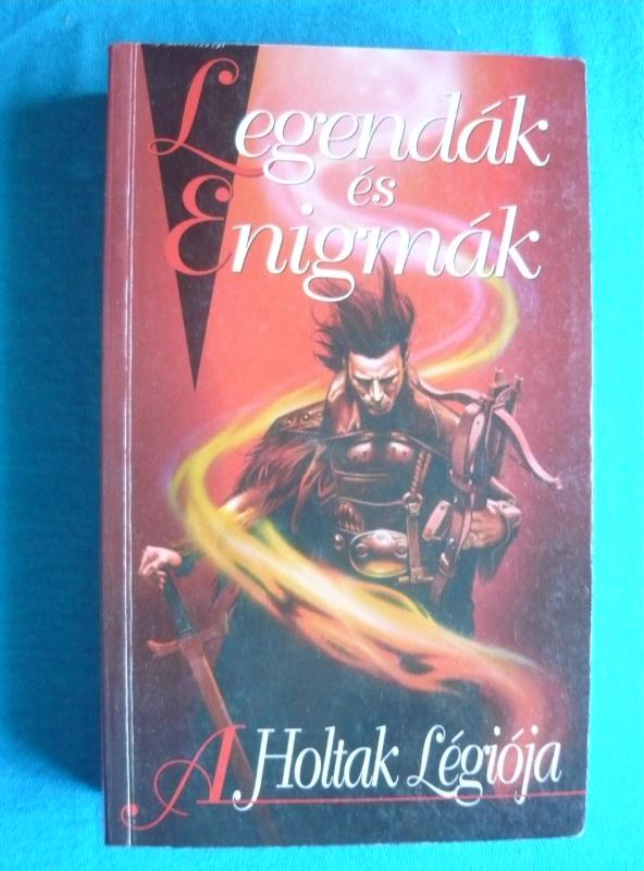 A Holtak Légiója A Holtak Légiója – Legendák és Enigmák 1.