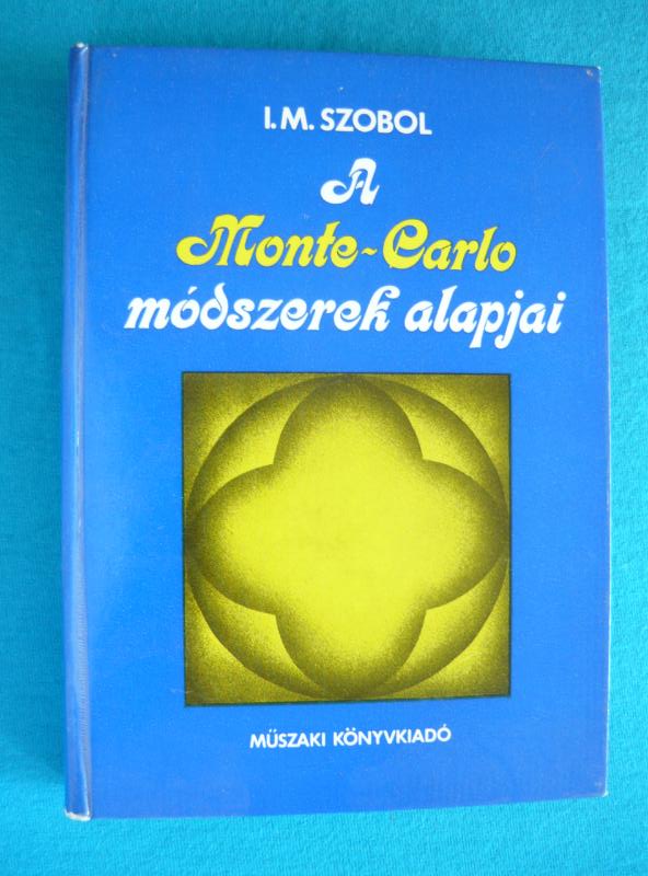 A Monte-Carlo módszerek alapjai A Monte-Carlo módszerek alapjai