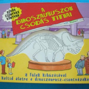 A dinoszauruszok csodás titkai