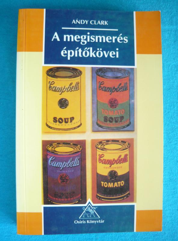 A megismerés építőkövei A megismerés építőkövei