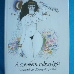 A szerelem rabszolgái – Történetek az Ezeregyéjszakából