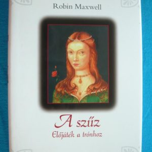 A szűz – Előjáték a trónhoz