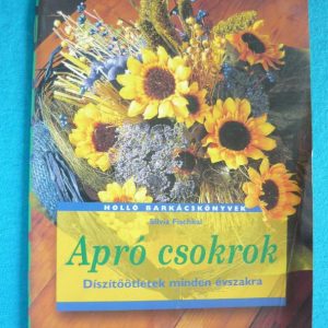 Apró csokrok – Díszítőötletek minden évszakra