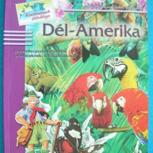 Dél-Amerika – Kontinensek élővilága