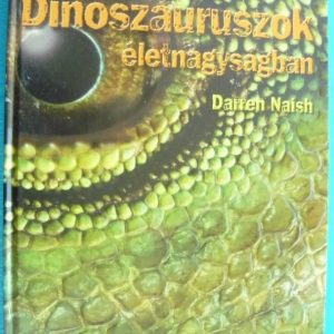 Dinoszauruszok életnagyságban