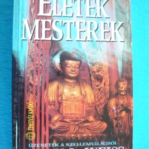 Életek, mesterek