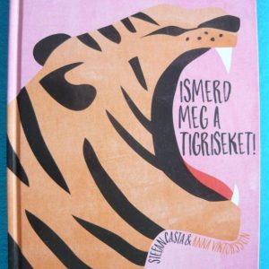 Ismerd meg a tigriseket!