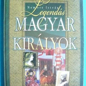 Legendás magyar királyok