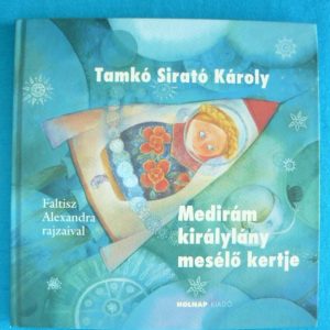 Medirám királylány mesélő kertje