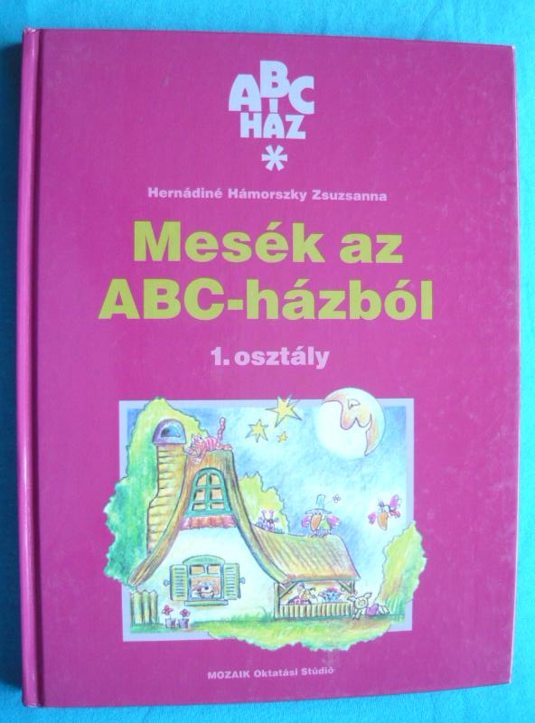 Mesék az ABC-házból 1 Mesék az ABC-házból – 1. osztály