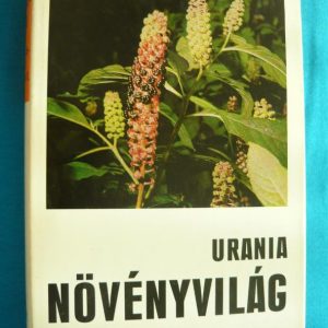 Urania Növényvilág – Magasabbrendű növények I.