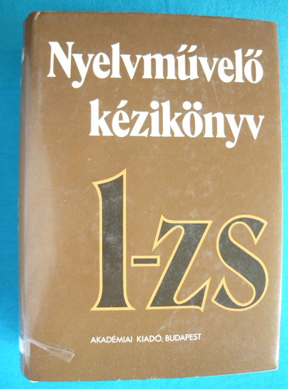 Nyelvművelő kézikönyv I-II. 3 Nyelvművelő kézikönyv I-II.