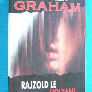 Rajzold le holtan!