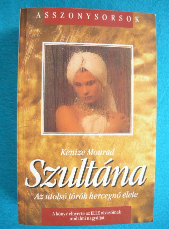 Szultána Szultána – Az utolsó török hercegnő története