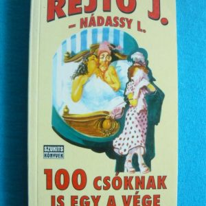 100 csóknak is egy a vége
