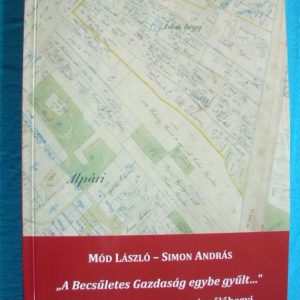 „A Becsűletes Gazdaság egybe gyűlt…” – Adatok a szeged-szatymazi szőlőhegyi gazdaközösségek működéséhez