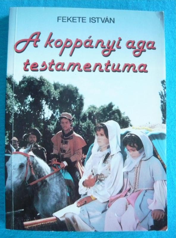A koppányi aga testamentuma A koppányi aga testamentuma