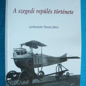 A szegedi repülés története