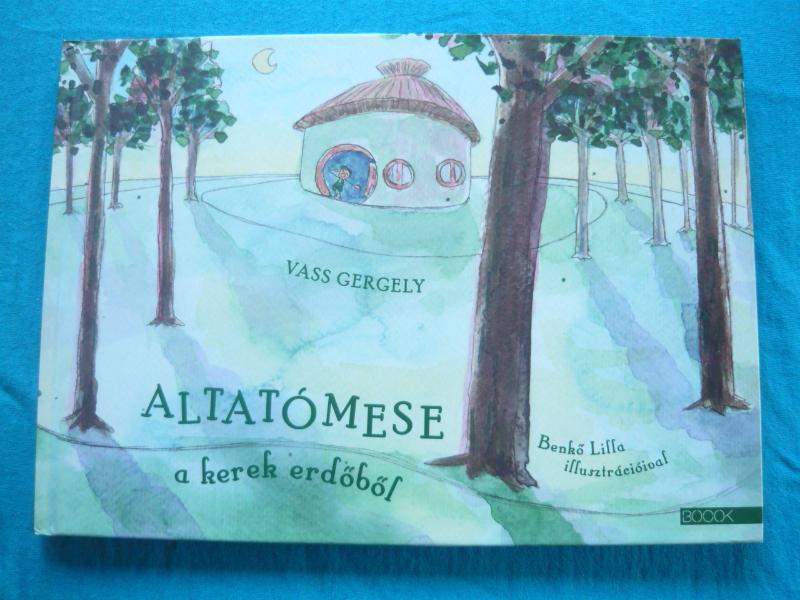 Altatómese a kerek erdőből 1 Altatómese a kerek erdőből