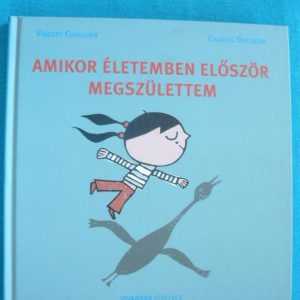 Amikor életemben először megszülettem