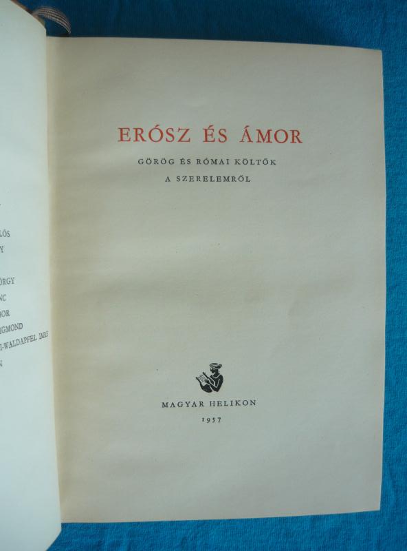 Erósz és Ámor 2 Erósz és Ámor – Görög és római költők a szerelemről